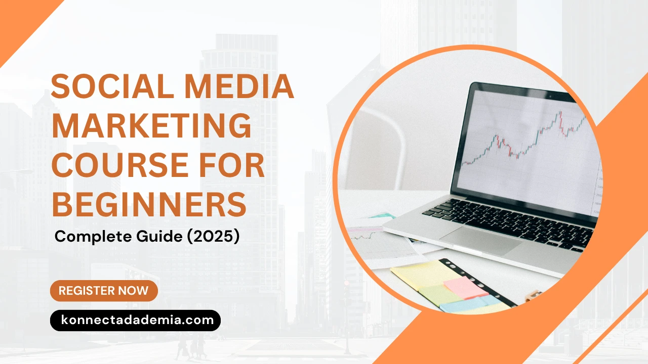 Social Media Marketing Course for Beginners: A Complete Guide (2025)